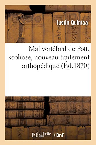 Mal Vertébral De Pott, Scoliose, Nouveau Traitement Orthopédique
