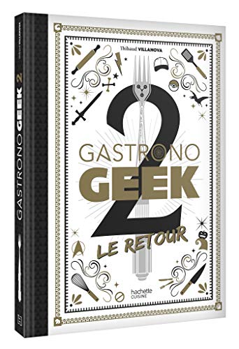 Gastronogeek 2 Le Retour