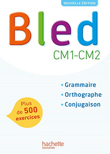 Bled CM1-CM2 - Manuel de L'Élève - Edition 2017
