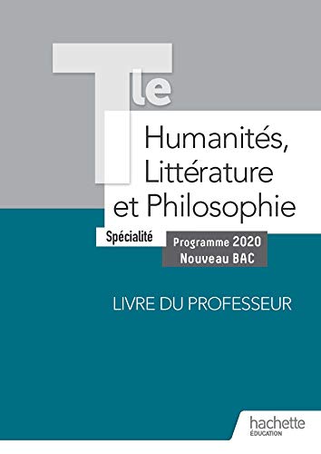 Humanites Litterature et Philosophie Terminale Specialite Livre du Professeur Ed. 2020