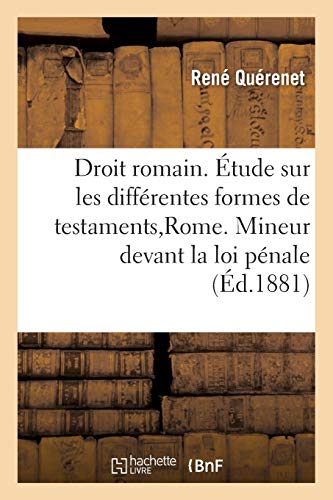Droit Romain. Étude Sur Les Différentes Formes De Testaments À Rome. Droit Français.