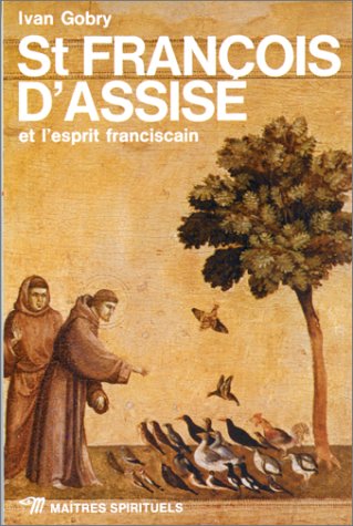 St François D'Assise Et L'Esprit Franciscain