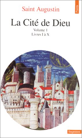 La Cité De Dieu , Tome 1. Livres I À X