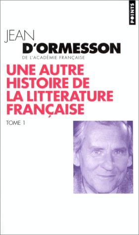 Une Autre Histoire de la Litt'Rature Franaise T1