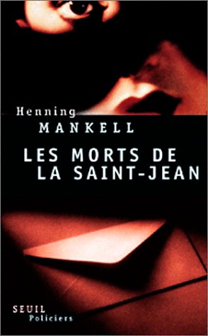 Les Morts de la Saint-Jean by Henning Mankell, ISBN 9782020334945