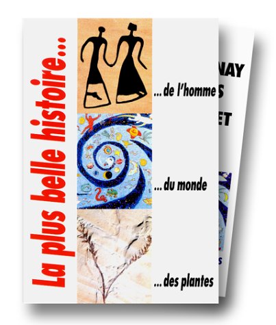 La Plus Belle Histoire du Monde, de L'Homme, des Plantes