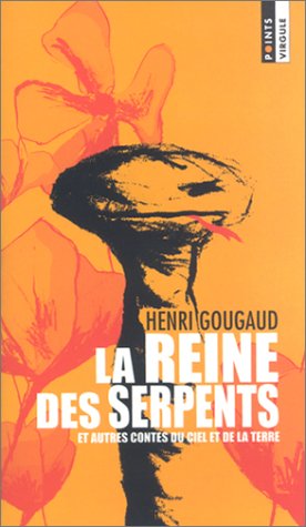 La Reine des serpents et autres contes du ciel et de la terre