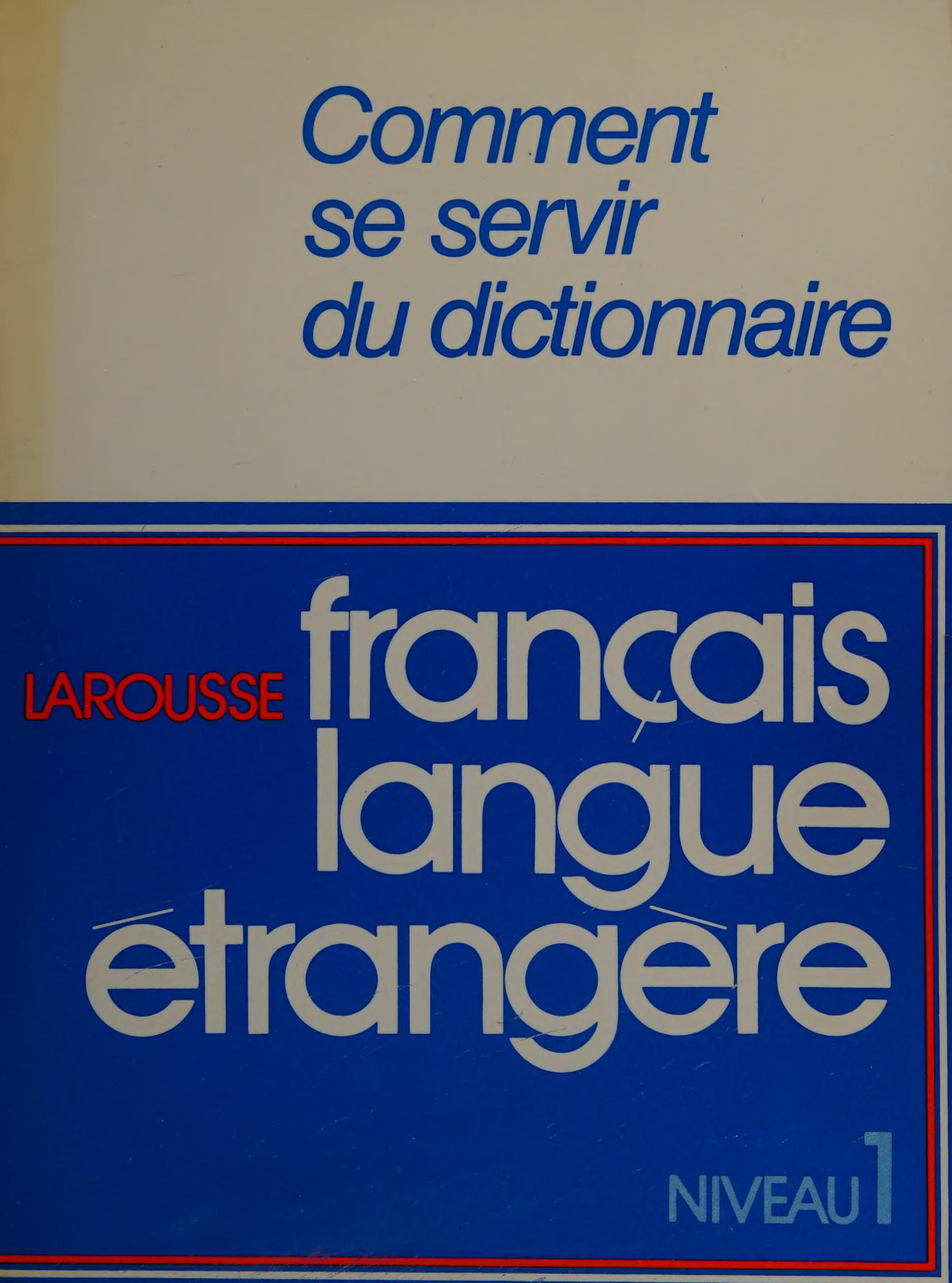 Comment Se Servir du Dictionnaire