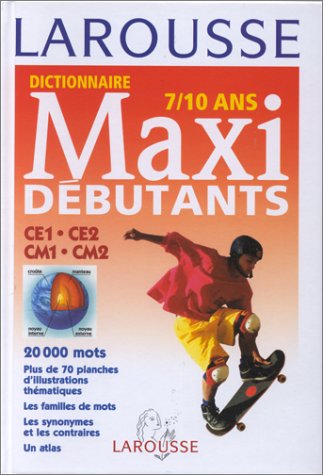 Larousse Dictionnaire Maxi Debutants