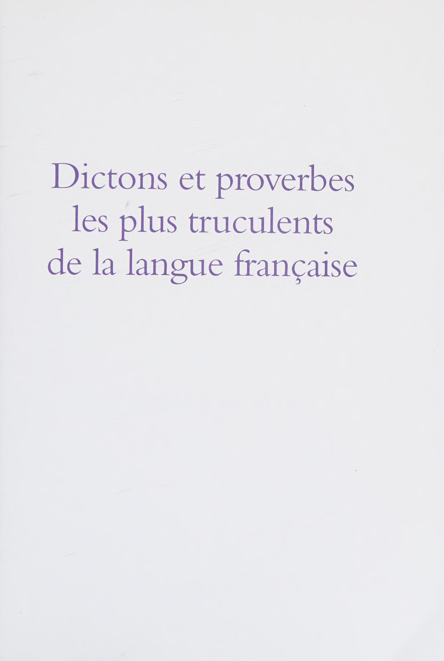 Dictons Et Proverbes les + Truculents Langue Française