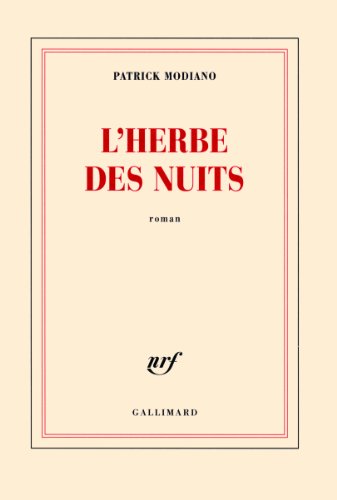 L'Herbe des Nuits ; Prix Nobel 2014