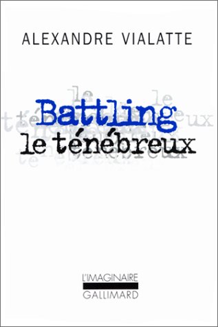 Battling le tenebreux ou, La mue perilleuse