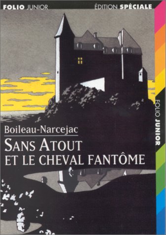 Sans Atout Et le Cheval Fantôme