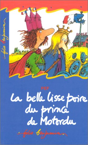 Le Belle Lisse Poire du Prince de Motordu (Livre Et Cassette)