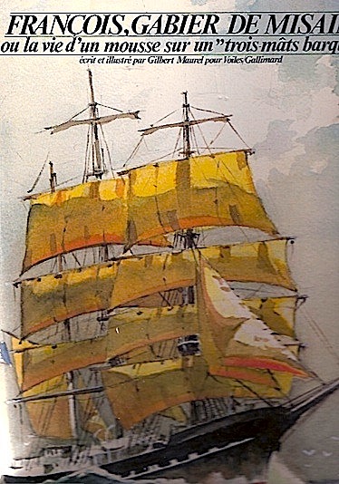 Francois, gabier de misaine, ou, La vie d'un mousse sur un trois-mats barque