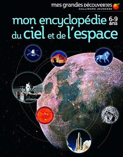 Mon Encyclopédie 6-9 Ans du Ciel Et de L'Espace