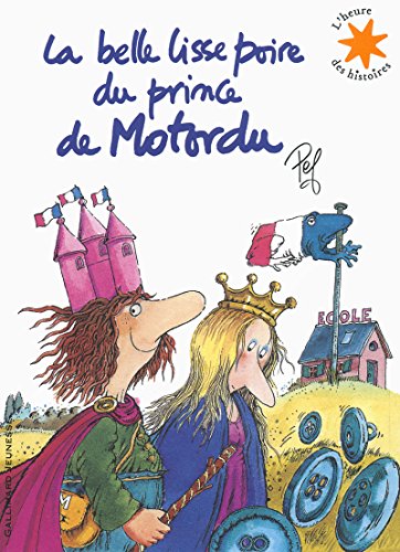 La Belle Lisse Poire du Prince de Motordu (French Edition)