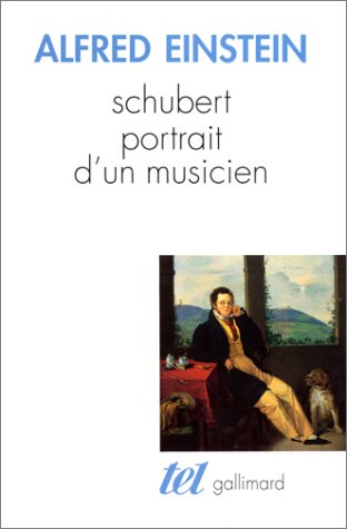 Schubert : Portrait D'Un Musicien