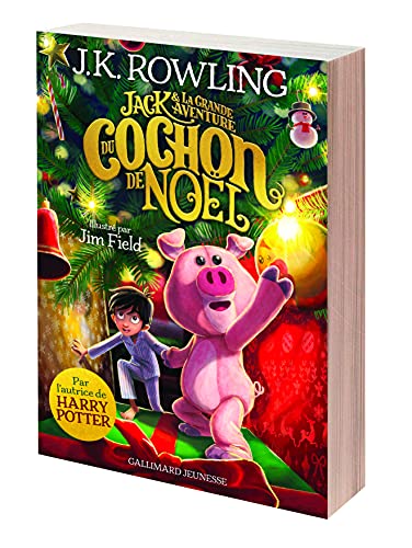 Jack Et la Grande Aventure du Cochon de Noël by Jean-François Ménard, J. K. Rowling, Jim Field, and Jean-François Ménard, Jim Field, Rowling J.K., ISBN 9782075163057