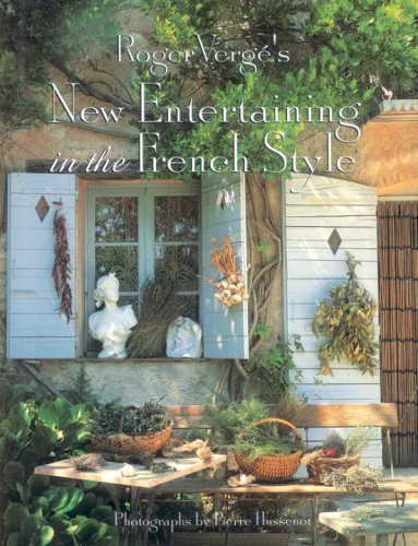 Roger Verge'S New Entertaining In The French Style