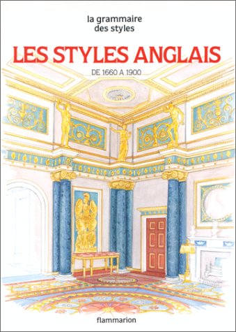 Styles Anglais, Les - De 1660 A 1900