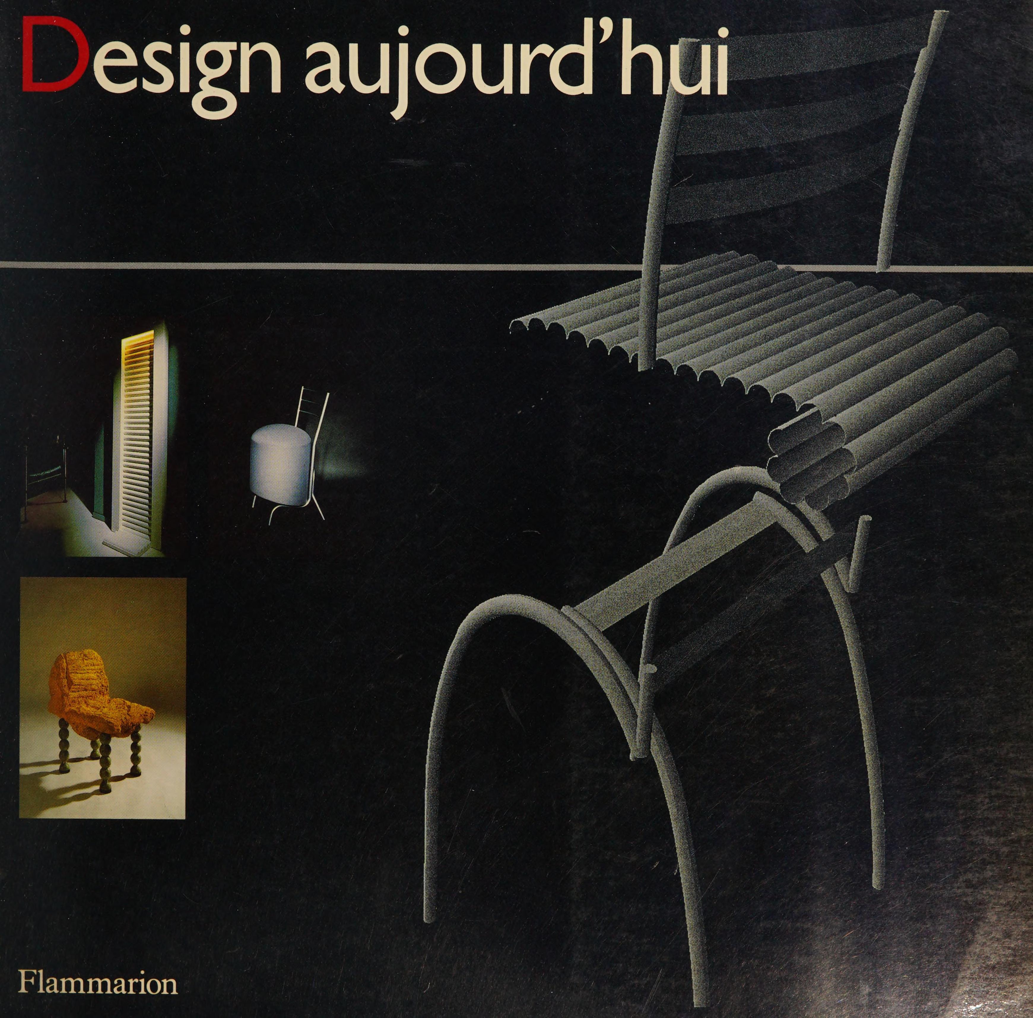 Design Aujourd'Hui (La Création Contemporaine) (French Edition)