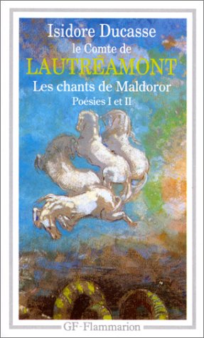 Les Chants De Maldoror ; Poesies I Et II ; Correspondance