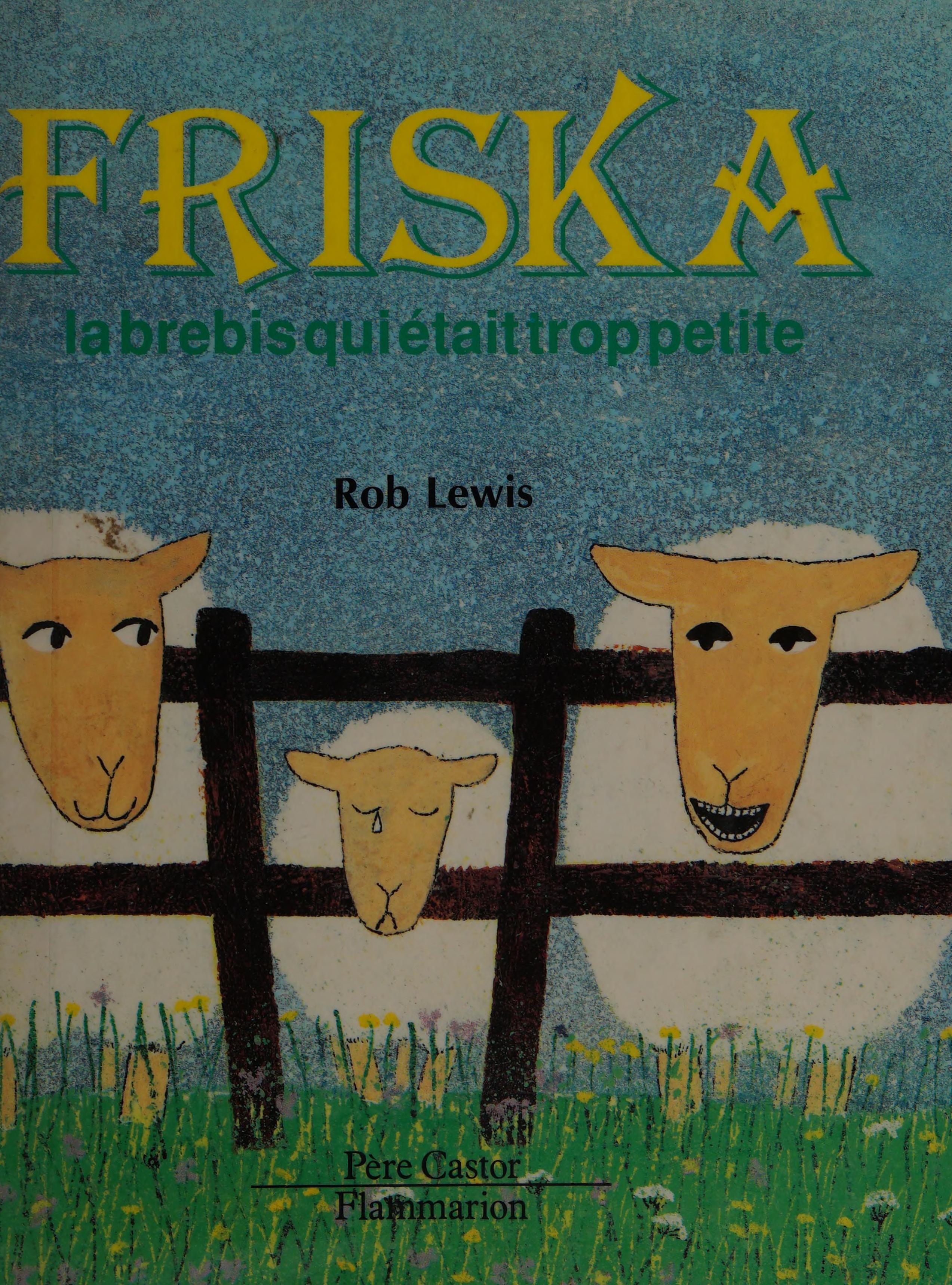 Friska, la Brebis Qui Était Trop Petite