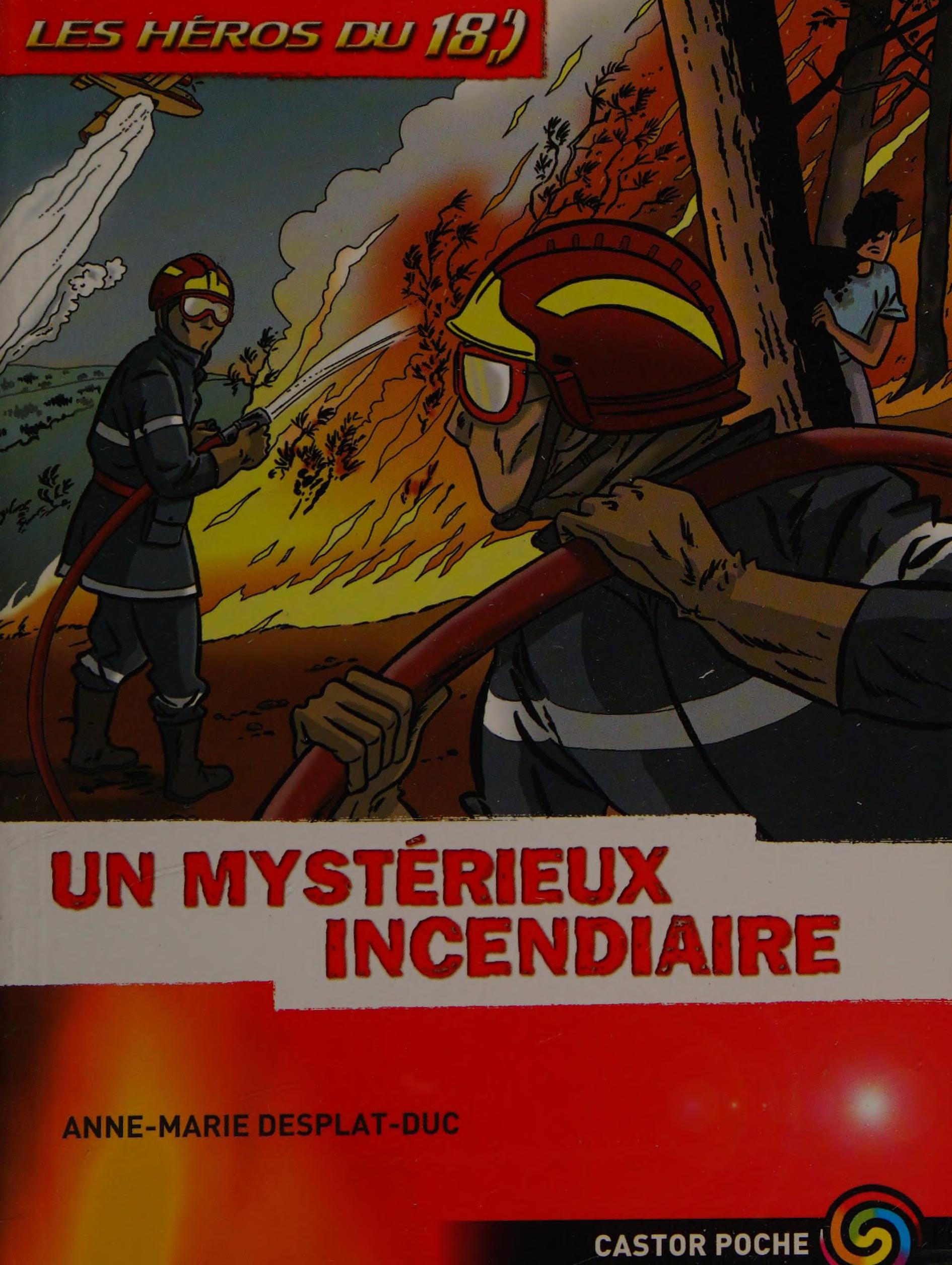 Un mysterieux incendiaire