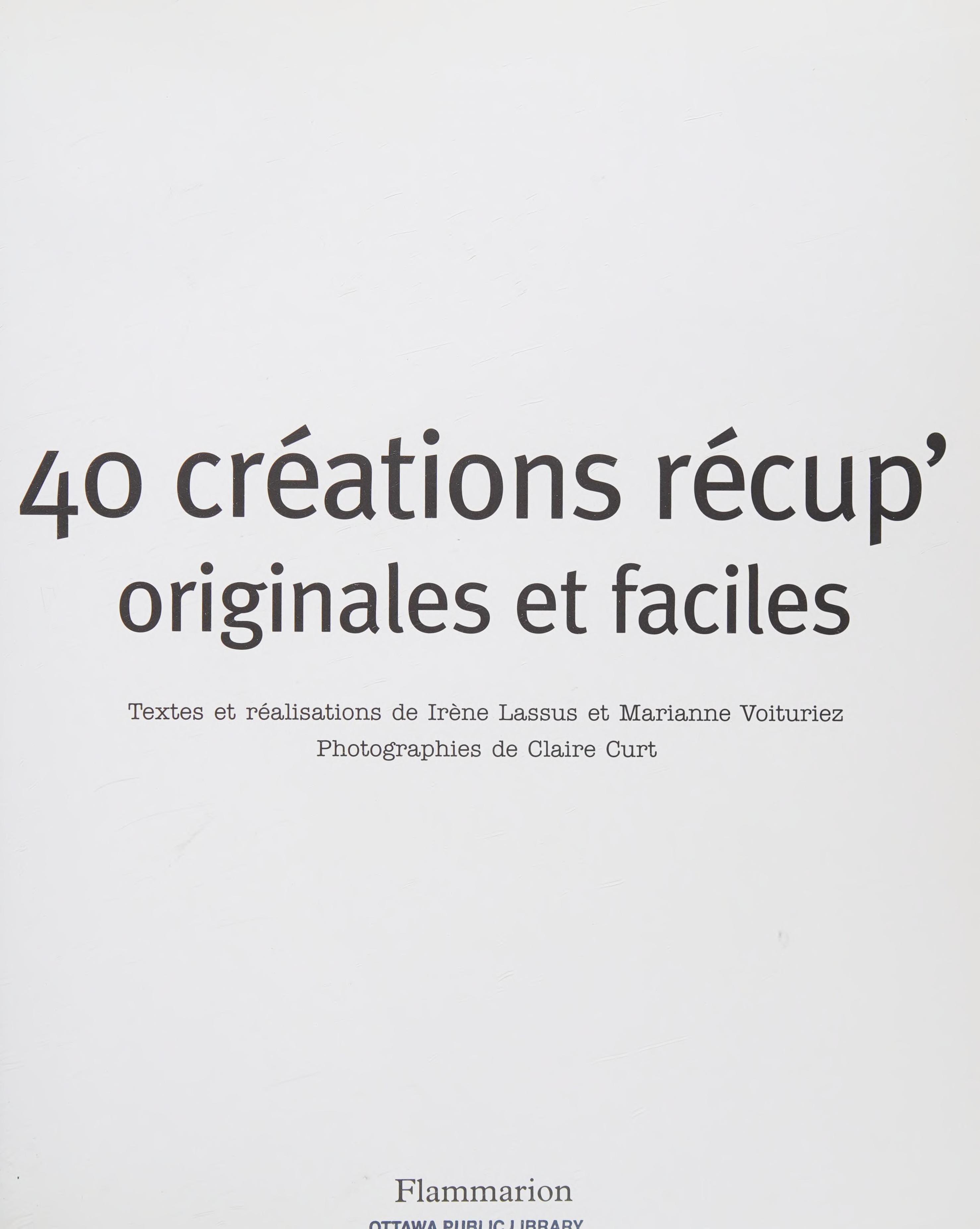 40 Créations Originales de Récup'