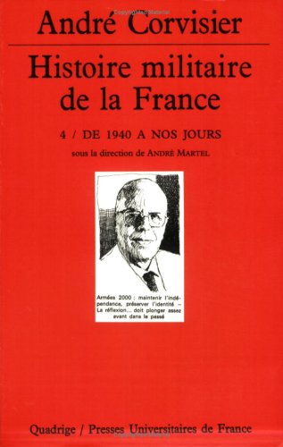 Histoire Militaire de la France. Tome 4