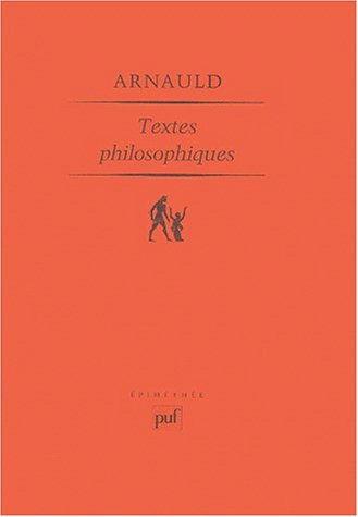 Antoine Arnaud Textes philosophiques