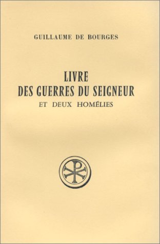 Livre des Guerres du Seigneur Et Deux Homélies