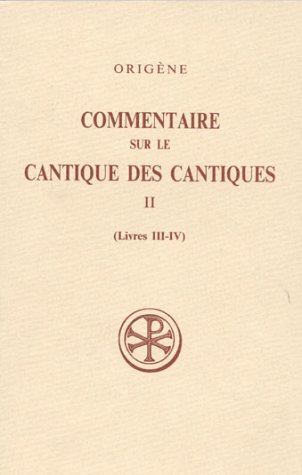 SC 376 Commentaire Sur Le Cantique Des Cantiques, II (Sources Chrétiennes) (French Edition)