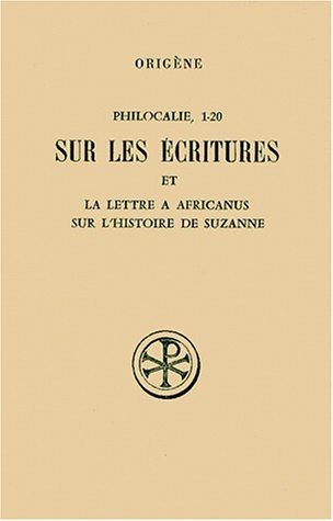 Philocalie 1-20 Et Lettre À Africanus