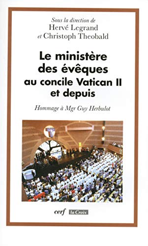 Le Ministère des Évêques Au Concile Vatican Ii Et Depuis