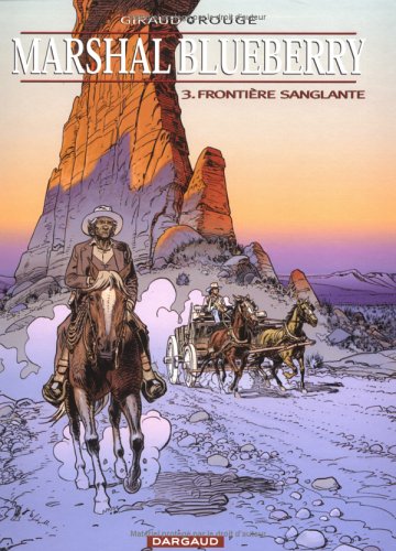 Marshal Blueberry - Tome 3 - Frontière Sanglante