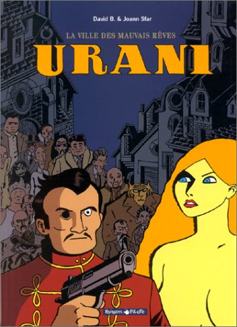 La Ville Des Mauvais Rêves - Urani - Tome 0 - La Ville Des Mauvais Rêves - Urani (Poisson Pilote) (French Edition)