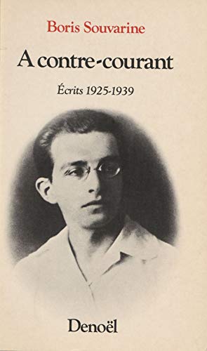 A Contre-Courant: Écrits, 1925-1939