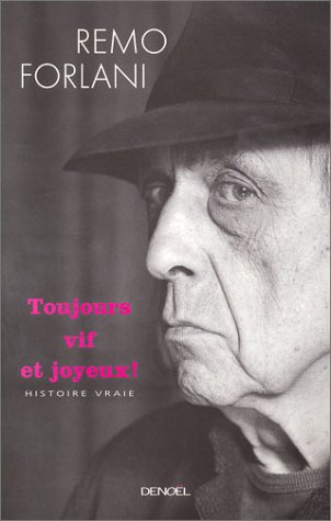 Toujours Vif Et Joyeux