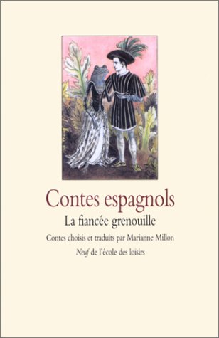 Contes Espagnols : La Fiancée Grenouille