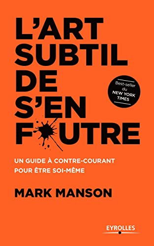 L'Art Subtil De S'En Foutre by Sabine Rolland and Mark Manson, ISBN 9782212567595