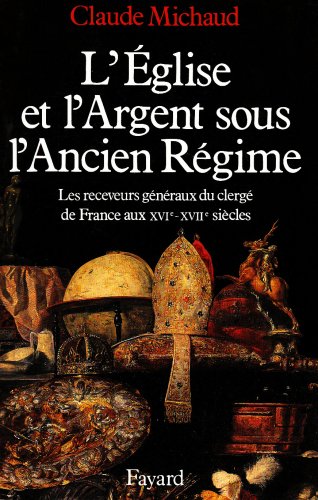 L' Eglise et l'argent sous l'Ancien Regime