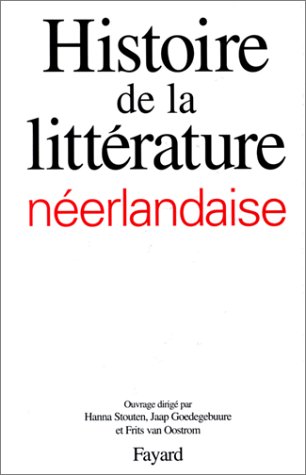 Histoire de la Littérature Néerlandaise