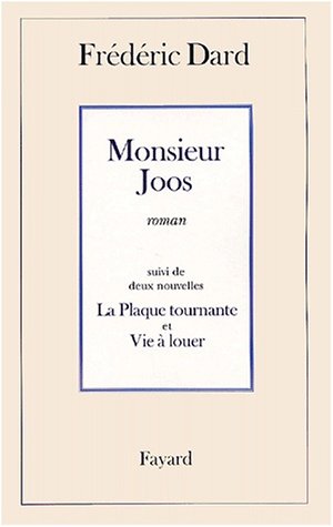 Monsieur Joos, Suivi de Vie À Louer Et Plaque Tournante