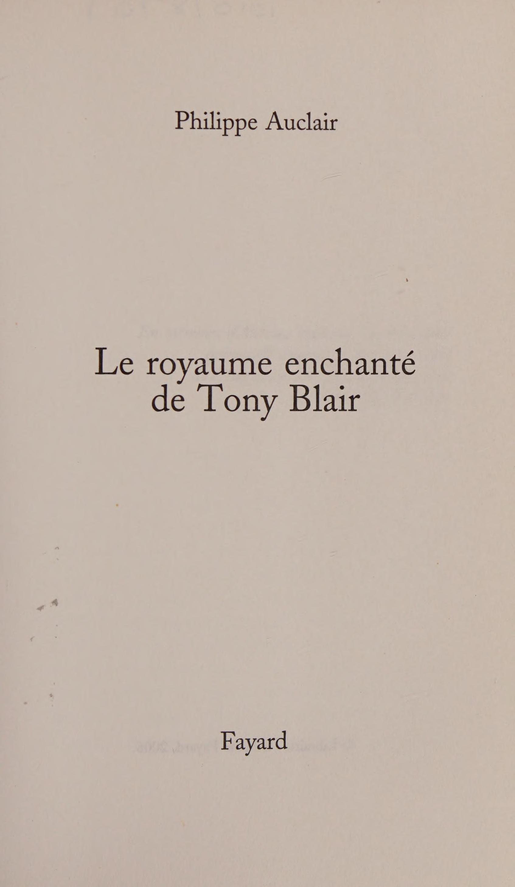 Le Royaume Enchanté De Tony Blair