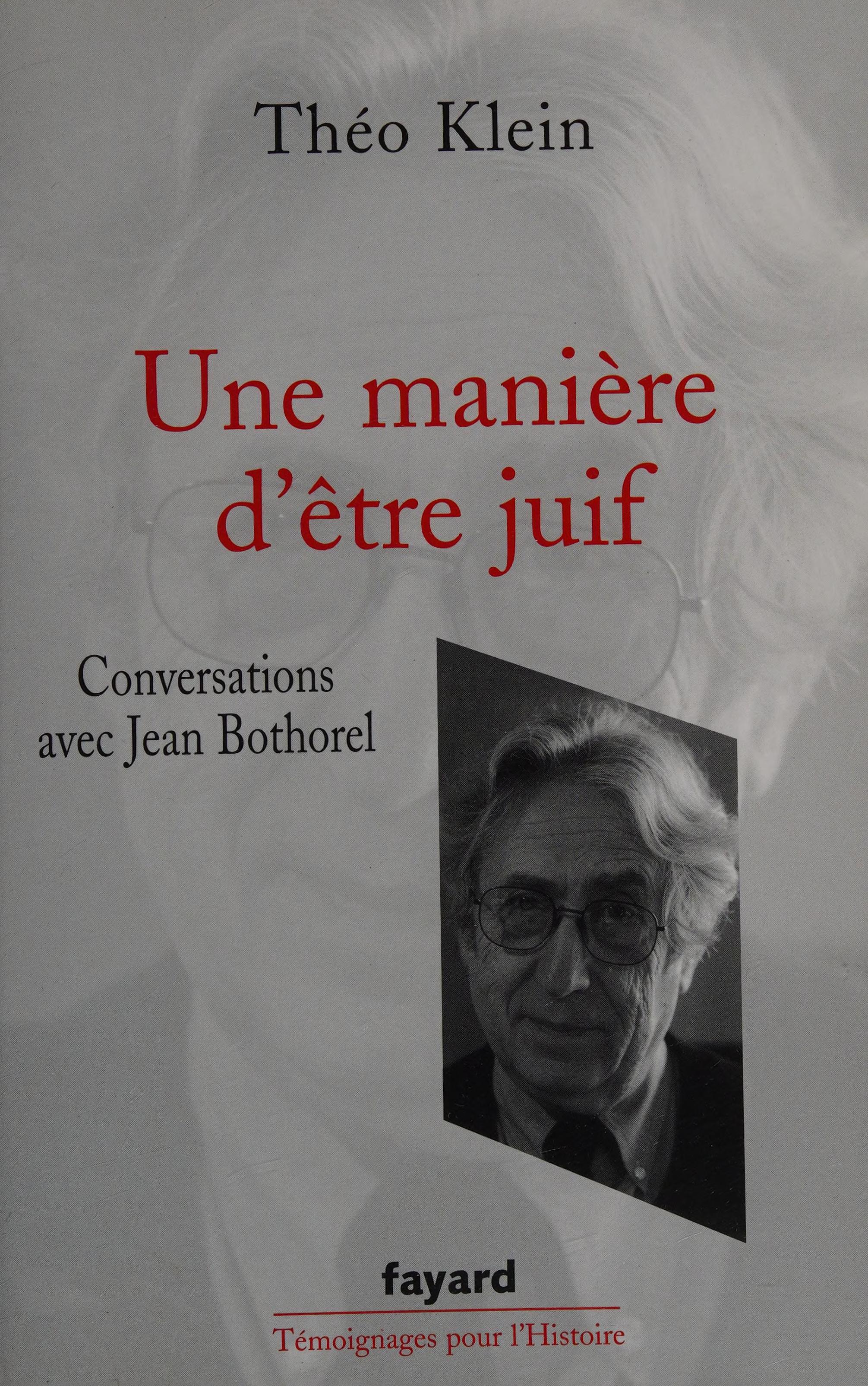 Une Manière D'Être Juif: Conversations Avec Jean Bothorel (Témoignages Pour L'Histoire, 18) (French Edition)