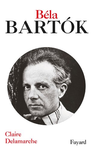Béla Bartok (Musique) (French Edition)