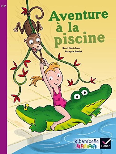 Ribambelle CP Série Violette Éd. 2014 - Aventure À la Piscine - Album 4
