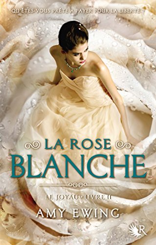 Le Joyau - Livre II la Rose Blanche